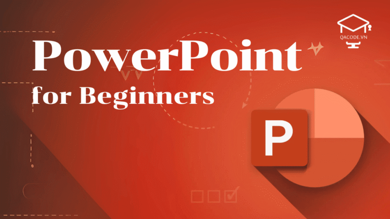 Làm chủ PowerPoint từ cơ bản đến nâng cao (Level 1)